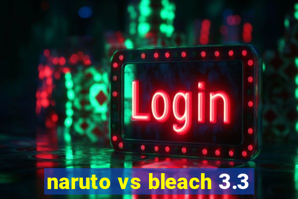 naruto vs bleach 3.3